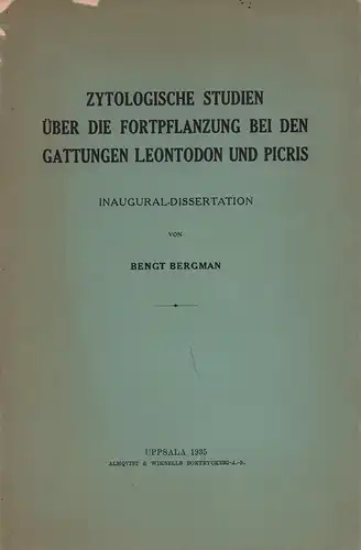 Bergman, Bengt: Zytologische Studien über die Fortpflanzung bei den Gattungen Leontodon und Picris. Diss. an der mathematisch-naturwissenschaftlichen Fakultät der Universität zu Stockholm. 