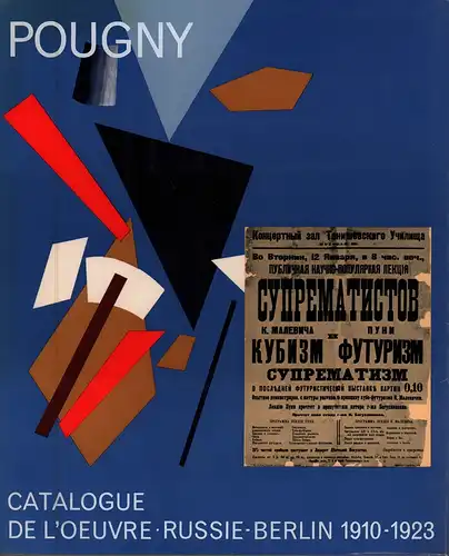 Berninger, Herman / Cartier, Jean-Albert: Pougny. Jean Pougny (Iwan Puni). Catalogue de l'oeuvre. TEIL 1(v. 2) apart: Les années d'avant-garde. Russie - Berlin, 1910-1923. 