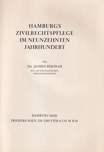 Bertram, Alfred: Hamburgs Zivilrechtspflege im neunzehnten Jahrhundert. 