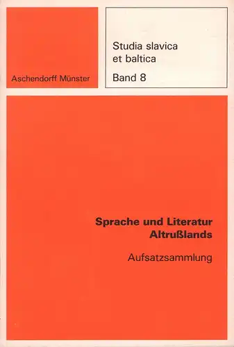 Birkfellner, Gerhard (Hrsg.): Sprache und Literatur Altrußlands. Aufsatzsammlung. Red.: Andreas Ludden. 