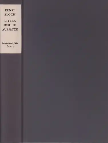 Bloch, Ernst: Literarische Aufsätze. (4.-5. Tsd.). 