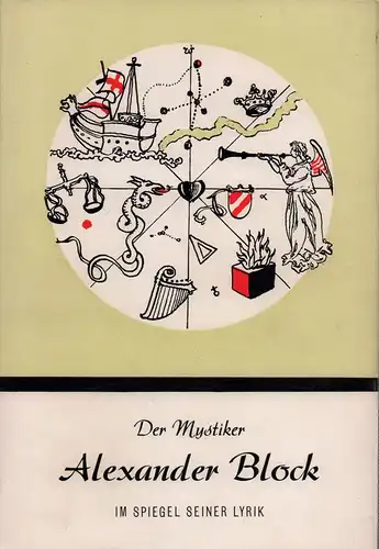 Blok, Aleksandr Aleksandrovic.: Der Mystiker Alexander Block im Spiegel seiner Lyrik. Ausgewählte Dichtungen. (Ausgewählt und aus dem Russischen übertragen von Wanda Berg-Papendick). 