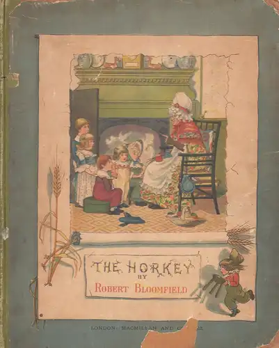 Bloomfield, Robert: The horkey. A (provincial) ballad. With illustrations by George Cruikshank. (Foreword by F. C. [Francis Cowley] Burnand). 