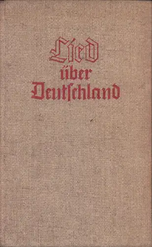 Blumensaat, Georg (Hrsg.): Lied über Deutschland. Lieder der jungen Mannschaft. Gesammelt von Georg Blumensaat. 4., erweit. Aufl. 
