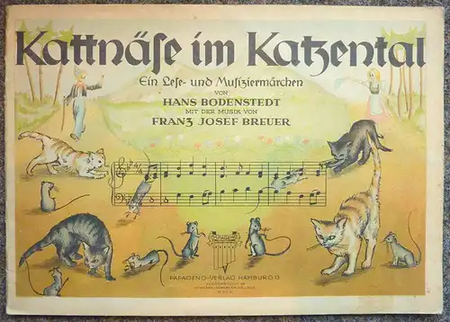 Kattnäse im Katzental. Ein Lese- und Musiziermärchen. Mit der Musik von Franz Josef Breuer. Zeichnungen von Bettina Wagner.