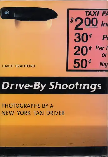 Bradford, David: Drive-by shootings. Text by Herhard Waldherr. 