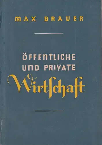 Brauer, Max: Öffentliche und private Wirtschaft. 