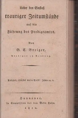 Breiger, G. C. [Gottlieb Christian]: Ueber den Einfluß trauriger Zeitumstände auf die Führung des Predigtamtes. 