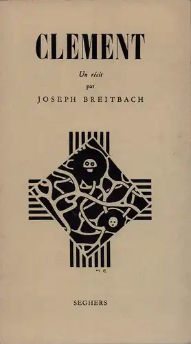 Breitbach, Joseph: Clément. Traduction de Louise Servicen. Avant-propos de Jean Schlumberger. Avec un dessin de Max Ernst. 