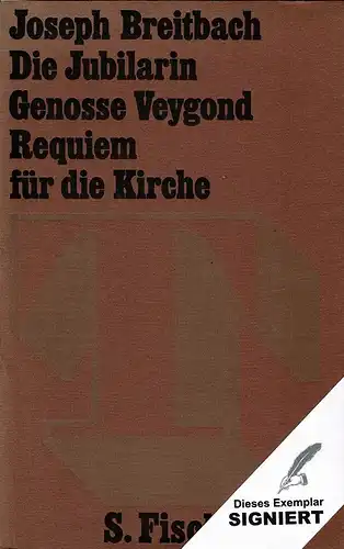 Breitbach, Joseph: Die Jubilarin. /  Genosse Veygond / Requiem für die Kirche. Mit einem Nachwort des Autors. (2. Aufl.). 