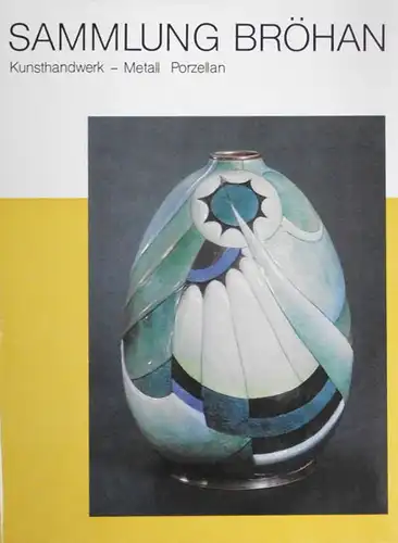 Bröhan, Karl H: Kunst der Jahrhundertwende und der Zwanziger Jahre. 3 in 4 Bdn (= komplett). 