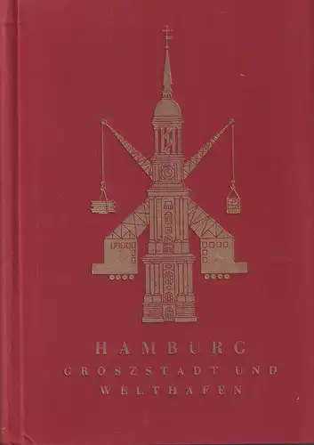 Brünger, W. [Wilhelm] (Hrsg.): Hamburg. Großstadt und Welthafen. Festschrift zum XXX. Deutschen Geographentag, 1. - 5. August 1955 in Hamburg. 