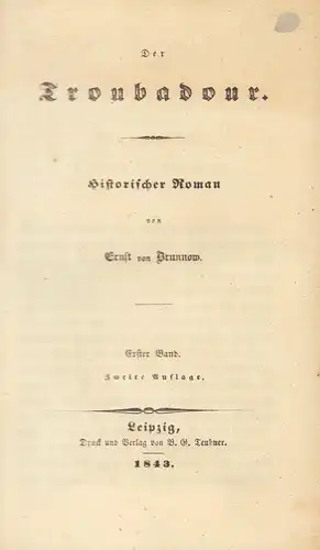 Brunnow, Ernst von: Der Troubadour. Historischer Roman. 2 Bde. in 1 Bd. 2. Aufl. 