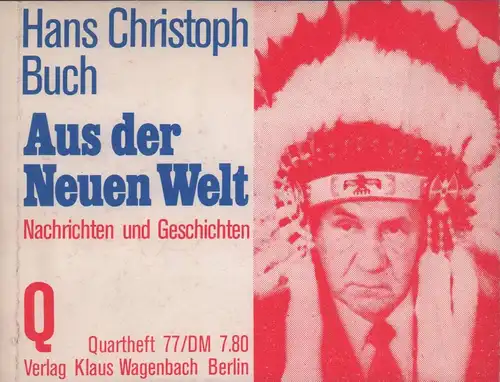 Buch, Hans Christoph: Aus der Neuen Welt. Nachrichten und Geschichten. (1.-3. Tsd.). 