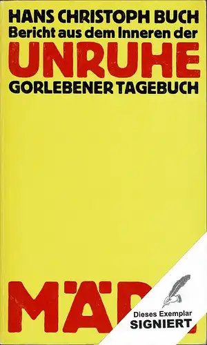 Buch, Hans Christoph: Bericht aus dem Inneren der Unruhe. Gorlebener Tagebuch. 