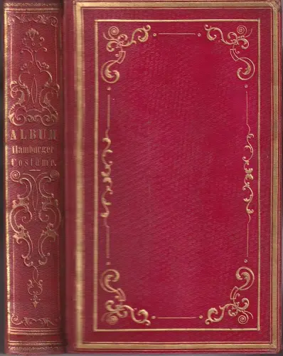 Album Hamburgischer Costüme. In sechs und neunzig, von mehreren Künstlern nach der Natur gezeichneten und lithographirten, colorirten Blättern. Mit erläuterndem Texte, Buek, F. G. [Friedrich Georg]