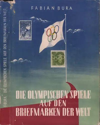 Die Olympischen Spiele auf den Briefmarken der Welt. (Aus dem Polnischen übersetzt von Maria Wolczacka u. Malgorzata Bester), Bura, Fabian