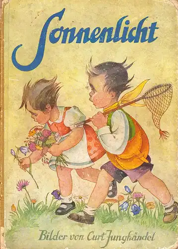 Burger, Schossi: Im Sonnenlicht. Bilder von Curt Junghändel und Verse von Schossi Burger. 