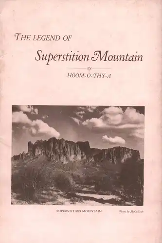 Burns, Mike - Hoomothya - Wet Nose: The legend of Superstition Mountain. Edited and revised by Loyde E. Kingman. 