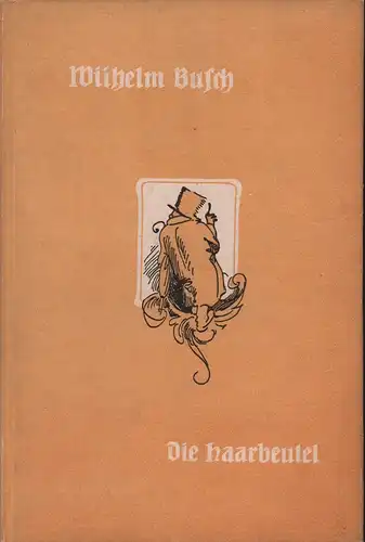 Busch, Wilhelm: Die Haarbeutel. 85.-89. Aufl. 
