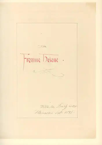 Die fromme Helene. FAKSIMILE der Handschrift [Wiedensahl 1871]. Hrsg. von Friedrich Bohne, Busch, Wilhelm
