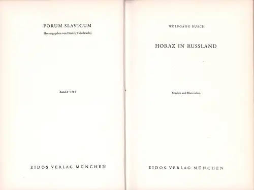 Busch, Wolfgang: Horaz in Rußland. Studien und Materialien. (Hrsg. von Dmitrij Tschizewskij). 