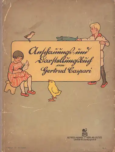 Caspari, Gertrud: Anschauungs- und Darstellungsbuch. Auf dem Lande. [4. Auflage (15.-18.Tausend)]. 