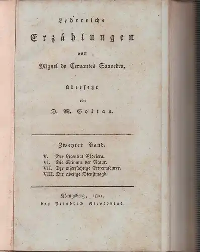 Cervantes Saavedra, Miguel, de: Lehrreiche Erzählungen von Miguel de Cervantes Saavedra, übersetzt von D. W. Soltau. BAND 2 (von 3) apart. 