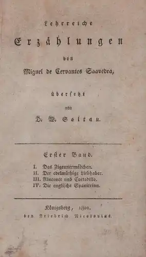 Cervantes Saavedra, Miguel, de: Lehrreiche Erzählungen von Miguel de Cervantes Saavedra, übersetzt von D. W. Soltau. BAND 1 (von 3) apart. 