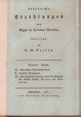 Cervantes Saavedra, Miguel, de: Lehrreiche Erzählungen von Miguel de Cervantes Saavedra, übersetzt von D. W. Soltau. BAND 3 (von 3) apart. 