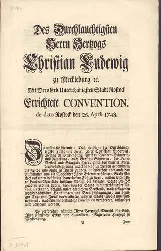 Christian Ludwig II. von Mecklenburg-Schwerin: Des Durchlauchtigsten Herrn Hertzogs Christian Ludewig zu Meckleburg [et]c. Mit Dero Erb-Unterthänigsten Stadt Rostock Errichtete Convention. de dato Rostock den 26. April 1748. 