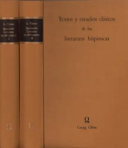 Clarus, Ludwig (d.i. Wilhelm Gustav Werner Volk): Darstellung der spanischen Literatur im Mittelalter. Mit einer Vorrede von Joseph v. Görres. 2 Bde. (Reprografischer Nachdruck der Ausg. Mainz 1846). (Hrsg. v. Guido Mancini). 