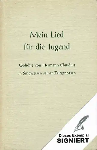 Claudius, Hermann.: Mein Lied für die Jugend. Gedichte von Hermann Claudius in Singweisen seiner Zeitgenossen. Hrsg. von Fritz Jöde. 