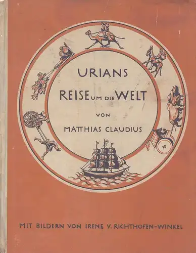 Claudius, Matthias: Urians Reise um die Welt. Bilder von Irene v. Richthofen-Winkel. 
