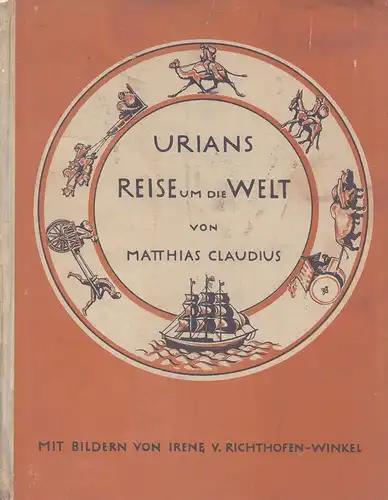 Claudius, Matthias: Urians Reise um die Welt. Bilder von Irene v. Richthofen-Winkel.