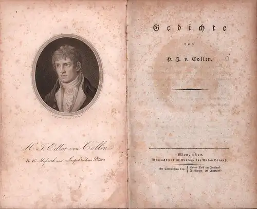 Collin, H. J. v. [Collin, Heinrich Joseph von ]: Gedichte. (Hrsg. u. mit einem Vorwort von Matthäus v. Collin). 