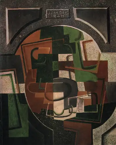 Gris Juan: Juan Gris. Kunsthalle Baden-Baden, 20.7. - 29.9.1974. [Katalog: Douglas Cooper u. Hans Albert Peters]. 