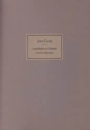 Landschaften in Holstein. 24 kleine Radierungen, Cords, Jens (1932-2024)