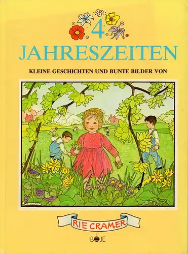 Cramer, Rie: 4 Jahreszeiten. (Kleine Geschichten und bunte Bilder von Rie Cramer). (Deutscher Text von Lena Hahn). 