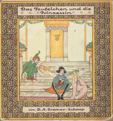 Cramer-Schaap, D. A. [Dina Alida]: Das Teufelchen und die Prinzessin. Mit 4 Buntbildern und schwarzen Textillustrationen von Rie Cramer. Autoris. deutsche Ausg. 