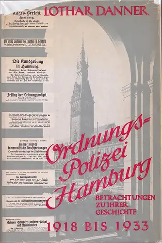 Danner, Lothar: Ordnungspolizei Hamburg. Betrachtungen zu ihrer Geschichte 1918-1933. 