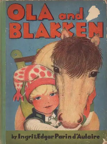 D'Aulaire, Ingri / D'Aulaire, Edgar Parin: Ola and Blakken and Line, Sine, Trine. 