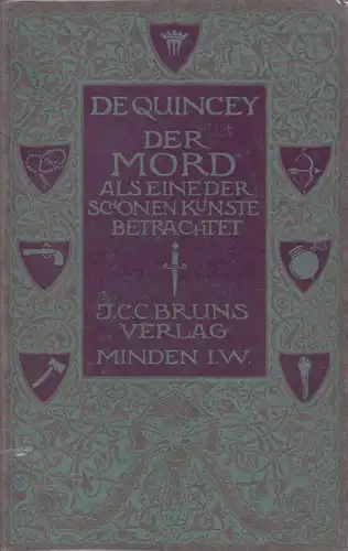 De Quincey, Thomas: Der Mord als eine schöne Kunst betrachtet. (Die Übersetzung stammt von Alfred Peuker, der Einband von Marcus Behmer). 