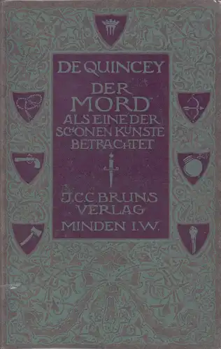 Der Mord als eine schöne Kunst betrachtet. (Die Übersetzung stammt von Alfred Peuker, der Einband von Marcus Behmer), De Quincey, Thomas