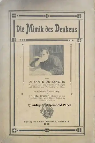 De Sanctis, Sante: Die Mimik des Denkens. Autorisierte Übersetzung von Joh. [Johannes] Bresler. 