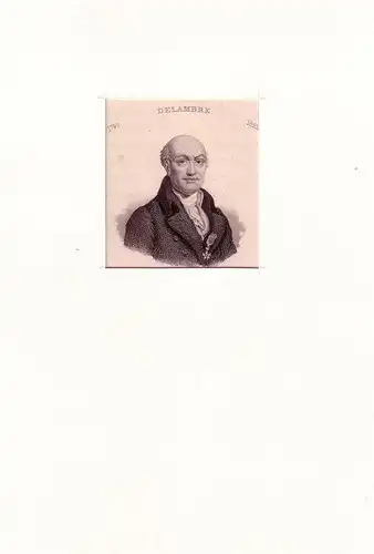 PORTRAIT Jean-Baptiste Joseph Delambre. (1749 in Amiens - 1822 Paris, französischer Astronom). Schulterstück im Dreiviertelprofil. Stahlstich, Delambre, Jean-Baptiste Joseph