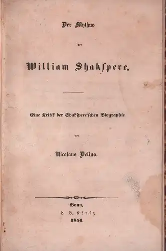 Delius, Nicolaus: Der Mythus von William Shakspere [sic]. Eine Kritik der Shakspere'schen Biographie. 