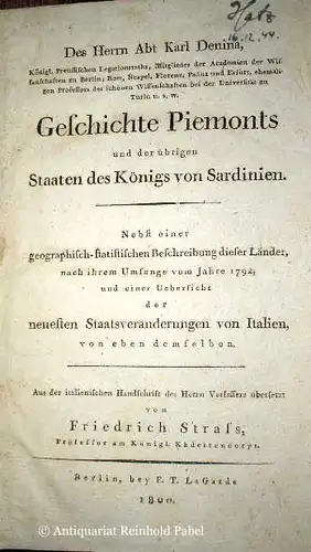 Denina, Carlo.: Des Herrn Abt Karl Denina ... Geschichte Piemonts und der übrigen Staaten des Königs von Sardinien. Nebst einer geographisch-statistischen Beschreibung dieser Länder, nach...