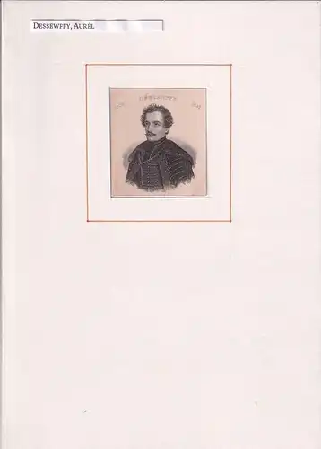 PORTRAIT Aurel Dessewffy. (1808 Nagy-Mihaly - 1842 Budapest; ungarischer Journalist u. Politiker). Brustbild im Halbprofil. Stahlstich, Dessewffy, Aurél
