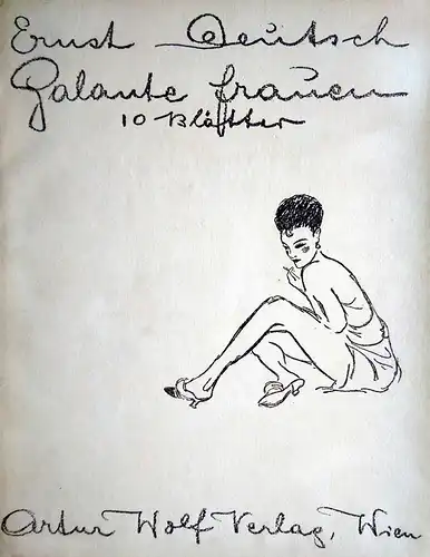 Galante Frauen. 10 Blätter, Deutsch, Ernst